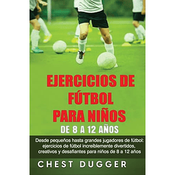 EJERCICIOS DE FúTBOL PARA NIÑOS DE 8 A 12 AÑOS