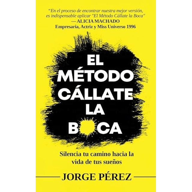 EL MéTODO CáLLATE LA BOCA