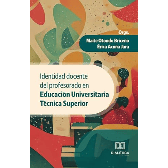 IDENTIDAD DOCENTE DEL PROFESORADO EN EDUCACIóN UNIVERSITARIA