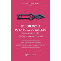 EL ORIGEN DE LA PODA DE RESPETO 100 AÑOS DESPUéS ¿QUIéN FUE