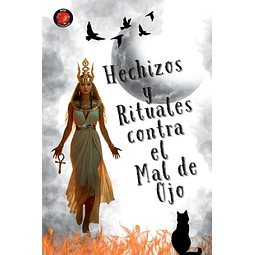 HECHIZOS Y RITUALES CONTRA EL MAL DE OJO