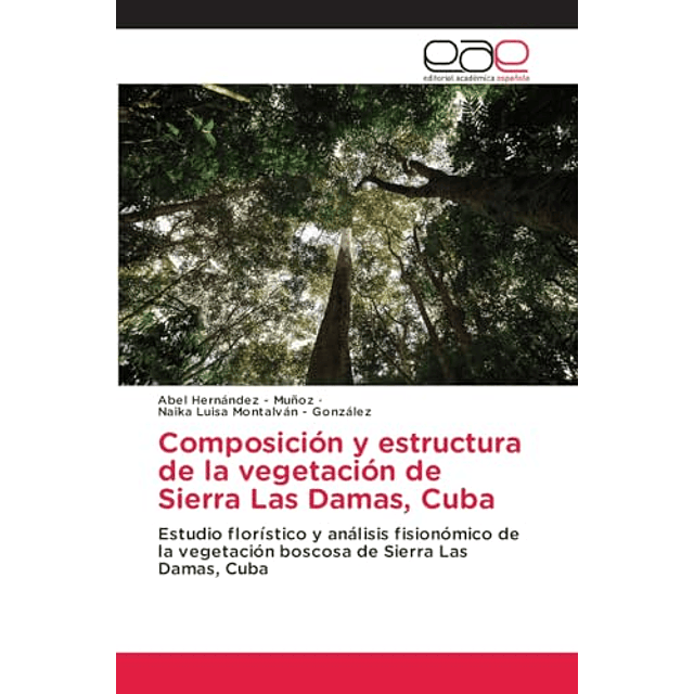COMPOSICIóN Y ESTRUCTURA DE LA VEGETACIóN DE SIERRA LAS DAMA