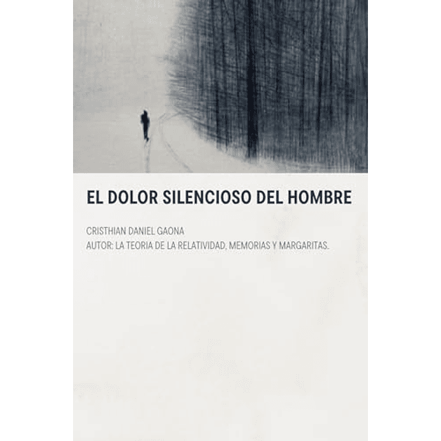 EL DOLOR SILENCIOSO DEL HOMBRE