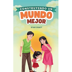CONSTRUYENDO UN MUNDO MEJOR