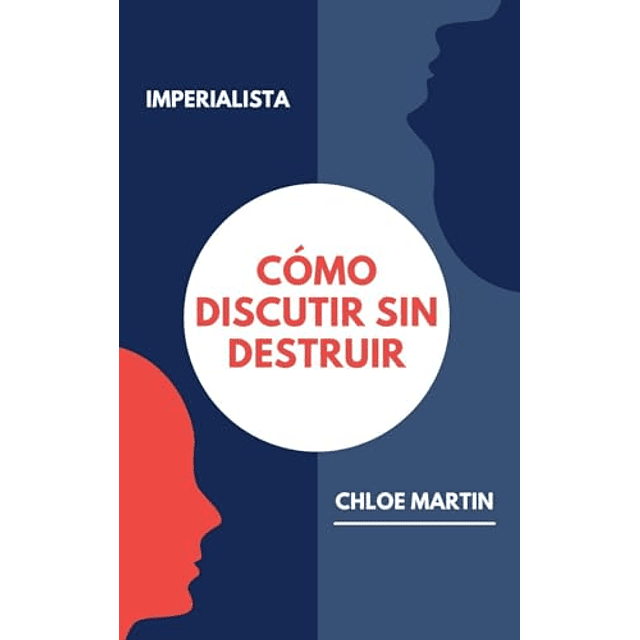 CóMO DISCUTIR SIN DESTRUIR