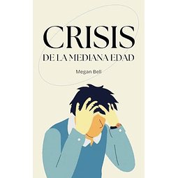 CRISIS DE LA MEDIANA EDAD