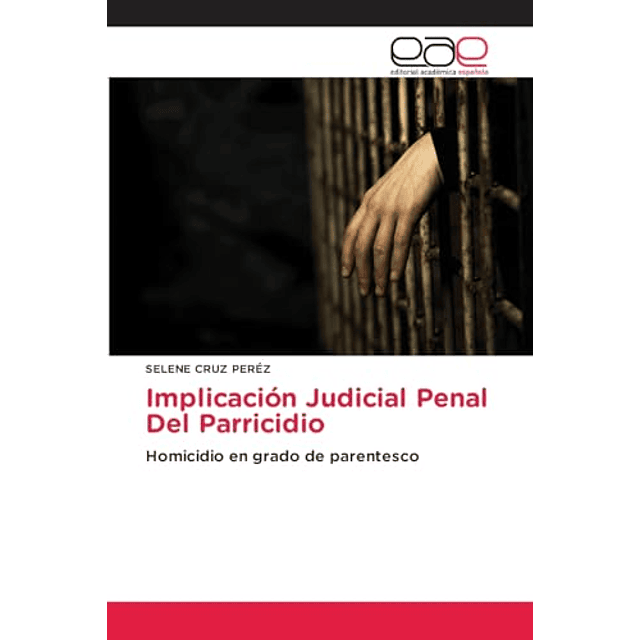 IMPLICACIóN JUDICIAL PENAL DEL PARRICIDIO