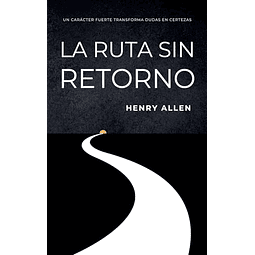 LA RUTA SIN RETORNO