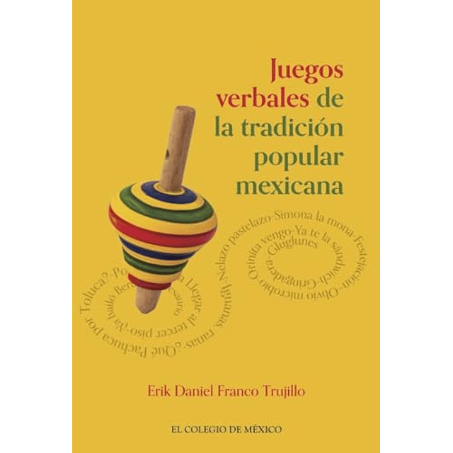 JUEGOS VERBALES DE TRADICIóN POPULAR MEXICANA