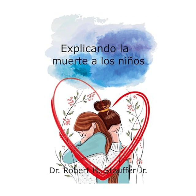 EXPLICANDO LA MUERTE A LOS NIÑOS