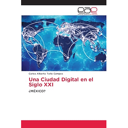 UNA CIUDAD DIGITAL EN EL SIGLO XXI