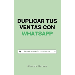 DUPLICAR TUS VENTAS CON WHATSAPP