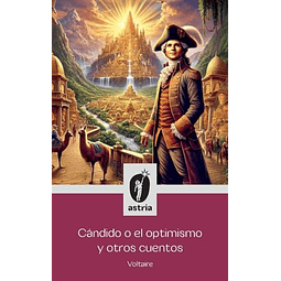 CáNDIDO O EL OPTIMISMO Y OTROS CUENTOS