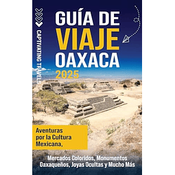 GUÖA DE VIAJE OAXACA