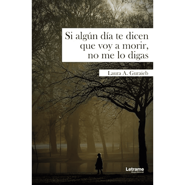 SI ALGúN DÖA TE DICEN QUE VOY A MORIR NO ME LO DIGAS