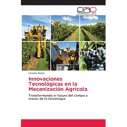 INNOVACIONES TECNOLóGICAS EN LA MECANIZACIóN AGRÖCOLA