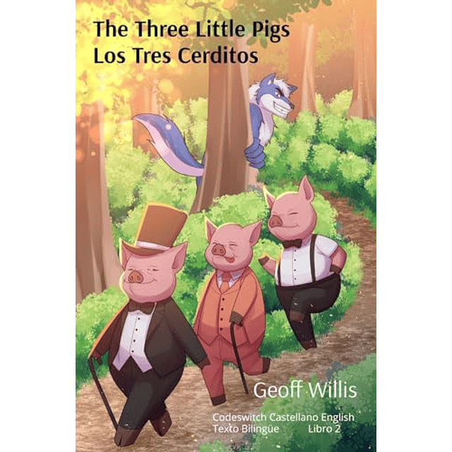 THE THREE LITTLE PIGS LOS TRES CERDITOS