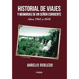 HISTORIAL DE VIAJES Y MEMORIAS DE UN SEÑOR CORRIENTE