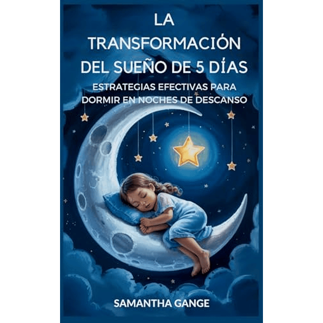 LA TRANSFORMACIóN DEL SUEÑO DE 5 DÖAS