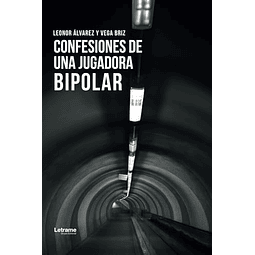 CONFESIONES DE UNA JUGADORA BIPOLAR