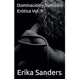 DOMINACIóN Y SUMISIóN ERóTICA VOL 9