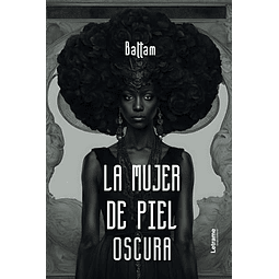 LA MUJER DE PIEL OSCURA
