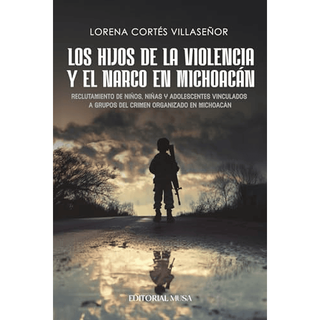 LOS HIJOS DE LA VIOLENCIA Y EL NARCO EN MICHOACáN