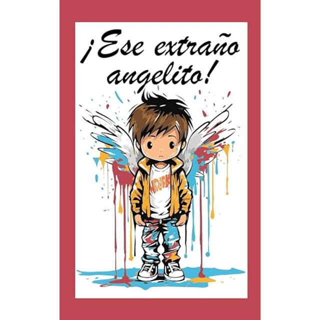 ¡ESE EXTRAÑO ANGELITO!