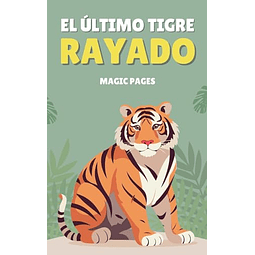 EL ULTIMO TIGRE RAYADO