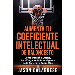 AUMENTA TU COEFICIENTE INTELECTUAL EN EL BALONCESTO