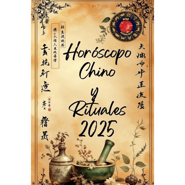 HORóSCOPO CHINO Y RITUALES 2025