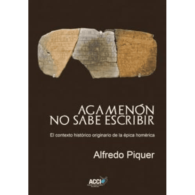 AGAMENóN NO SABE ESCRIBIR