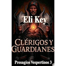 CLéRIGOS Y GUARDIANES