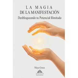 LA MAGIA DE LA MANIFESTACIóN