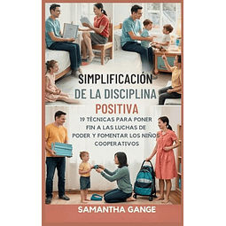LA DISCIPLINA POSITIVA SE HIZO SIMPLE