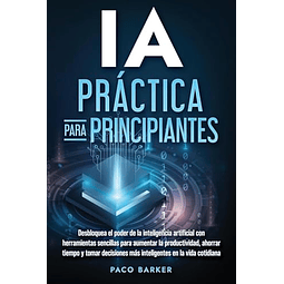 IA PRáCTICA PARA PRINCIPIANTES