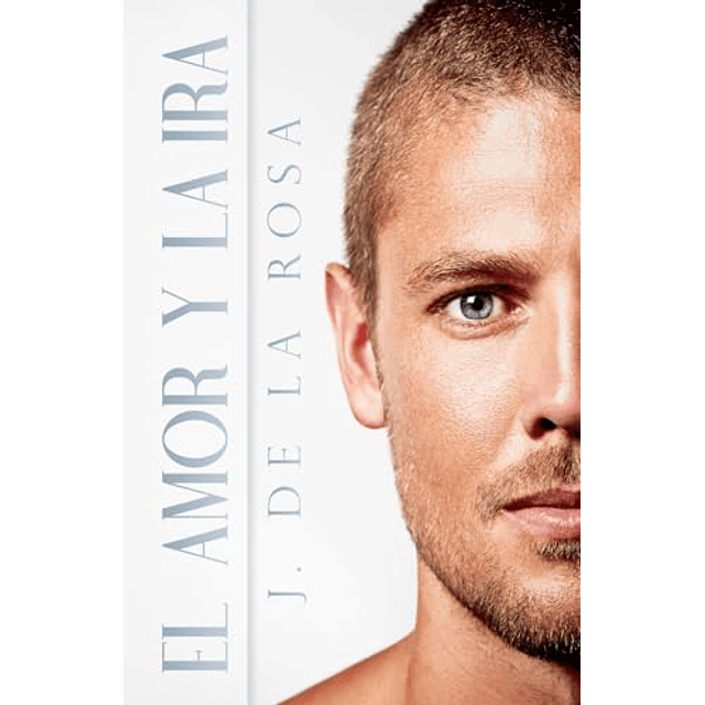 EL AMOR Y LA IRA