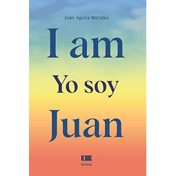 I AM YO SOY JUAN