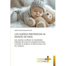LOS SUEÑOS PERTENECEN AL MUNDO DE DIOS