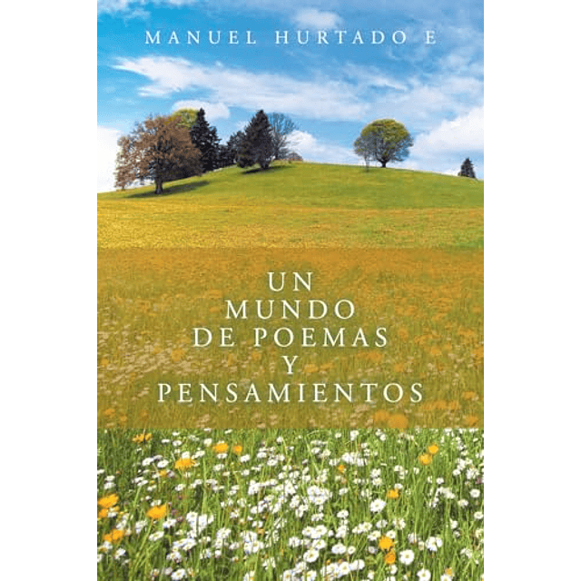 UN MUNDO DE POEMAS Y PENSAMIENTOS