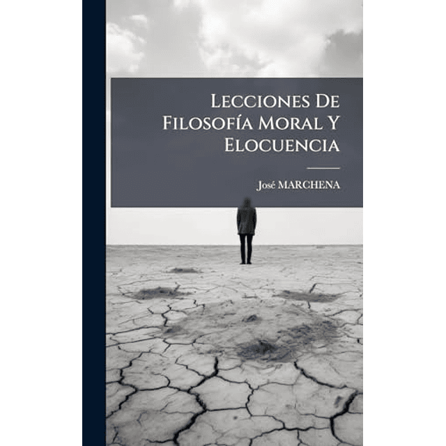 LECCIONES DE FILOSOF¡A MORAL Y ELOCUENCIA