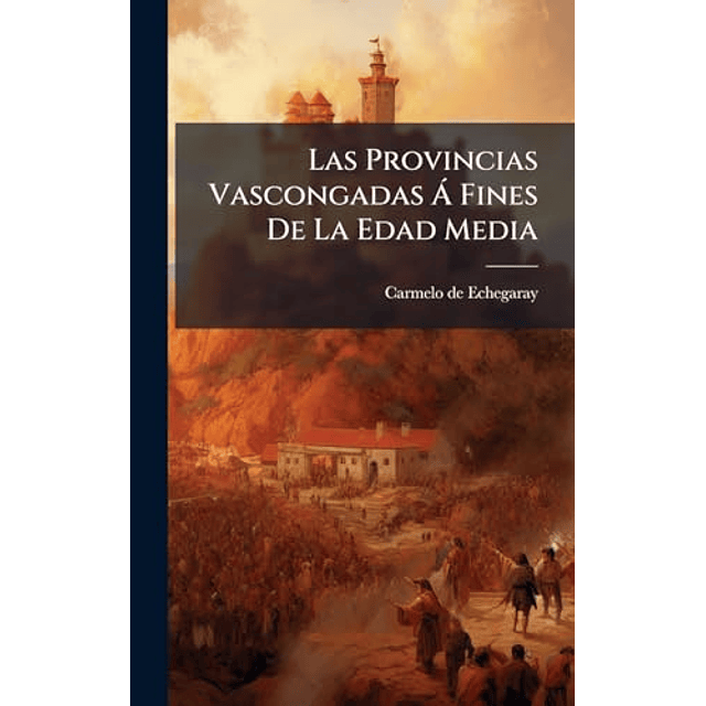 LAS PROVINCIAS VASCONGADAS A FINES DE LA EDAD MEDIA
