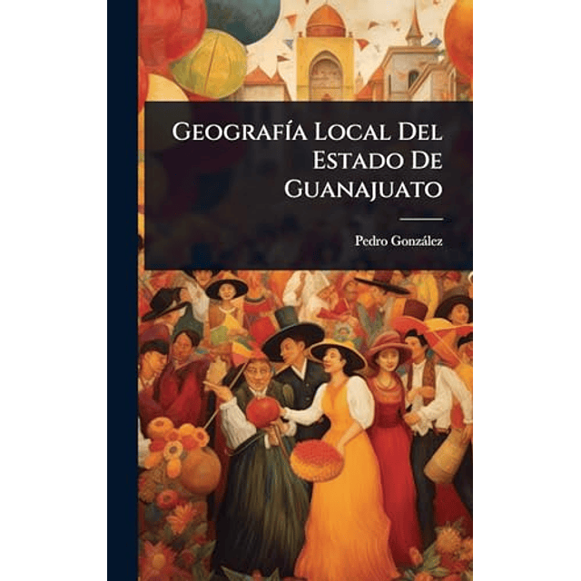 GEOGRAF¡A LOCAL DEL ESTADO DE GUANAJUATO