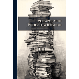 VOCABULARIO POL¡GLOTA INCAICO