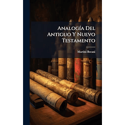 ANALOG¡A DEL ANTIGUO Y NUEVO TESTAMENTO
