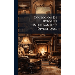 COLECCIóN DE HISTORIAS INTERESANTES Y DIVERTIDAS