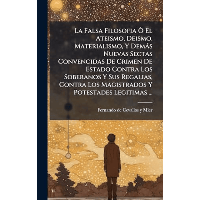 LA FALSA FILOSOFIA ÃÆ EL ATEISMO DEISMO MATERIALISMO Y DE