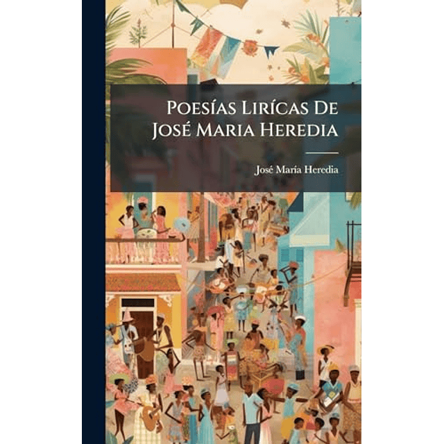 POES¡AS LIR¡CAS DE JOSé MARIA HEREDIA