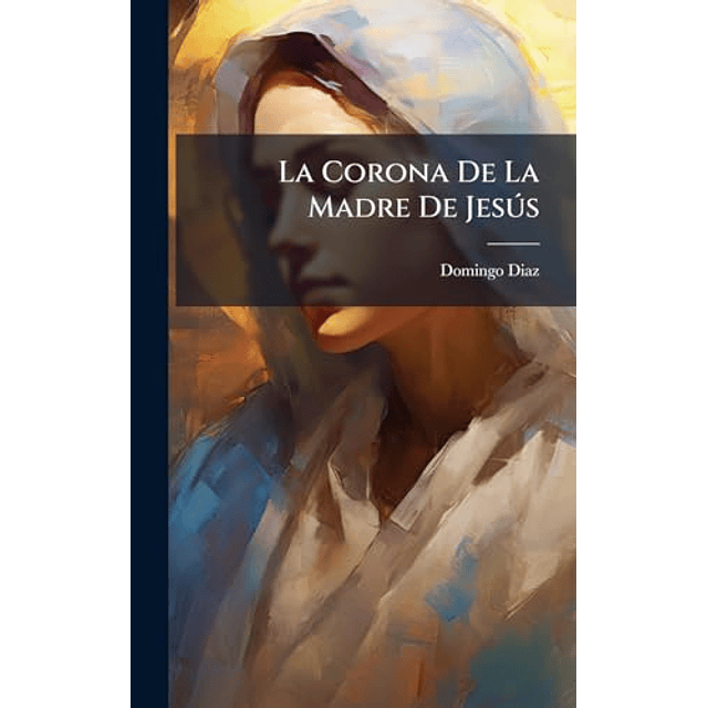 LA CORONA DE LA MADRE DE JESúS