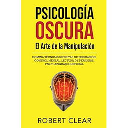 PSICOLOGÖA OSCURAEL ARTE DE LA MANIPULACIóN